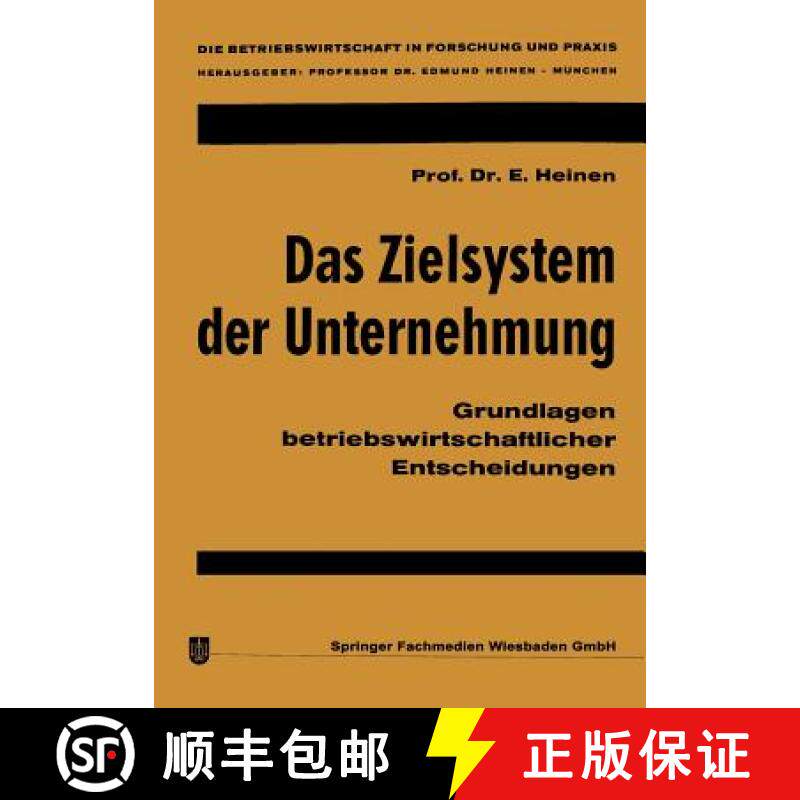 【3-4周达】Das Zielsystem der Unternehmung : Grundlagen betriebswirtschaftlicher Entscheidungen [9783322981110]