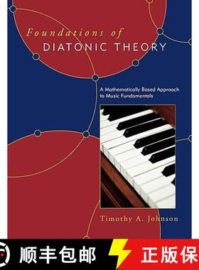 预订 Foundations of Diatonic Theory : A Mathematically Based Approach to Music Fundamentals [9780810862135]
