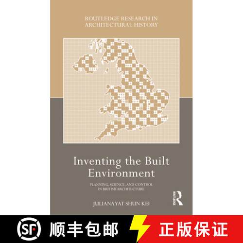 【3-4周达】Inventing the Built Environment: Planning, Science, and Control in British Architecture [9780367771416]