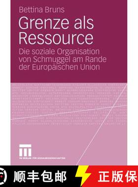 【3-4周达】Grenze als Ressource : Die soziale Organisation von Schmuggel am Rande der Europäischen U... [9783531169521]