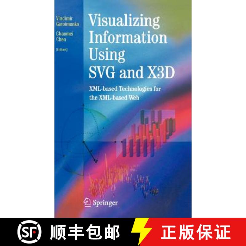【3-4周达】Visualizing Information Using SVG and X3D : XML-based Technologies for the XML-based Web [9781852337902]