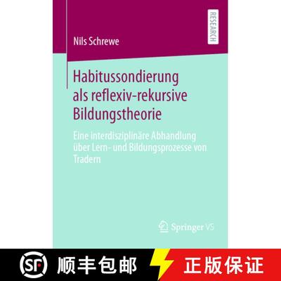 【3-4周达】Habitussondierung als reflexiv-rekursive Bildungstheorie : Eine interdisziplinäre Abhandl... [9783658454258]
