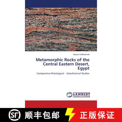 【3-4周达】Metamorphic Rocks of the Central Eastern Desert, Egypt [9786207639915]