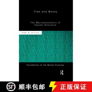 【3-4周达】Time and Money : The Macroeconomics of Capital Structure [9780415771221]