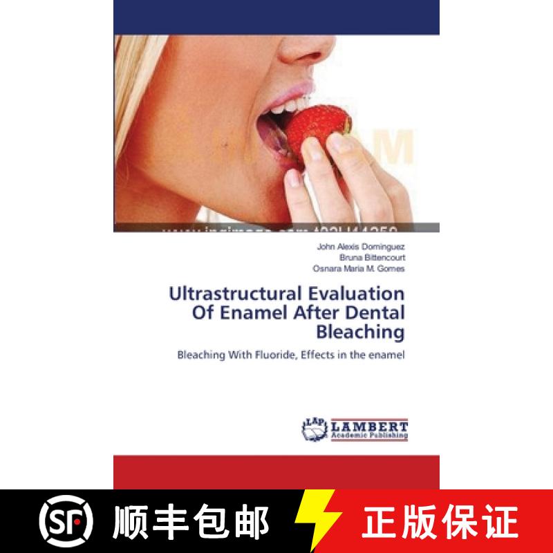 预订 Ultrastructural Evaluation Of Enamel After Dental Bleaching [9783659181610]