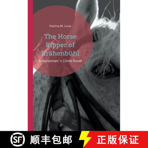 【3-4周达】The Horse Ripper of Krähenbühl: A Horseman`s Crime Novel [9783695727261]