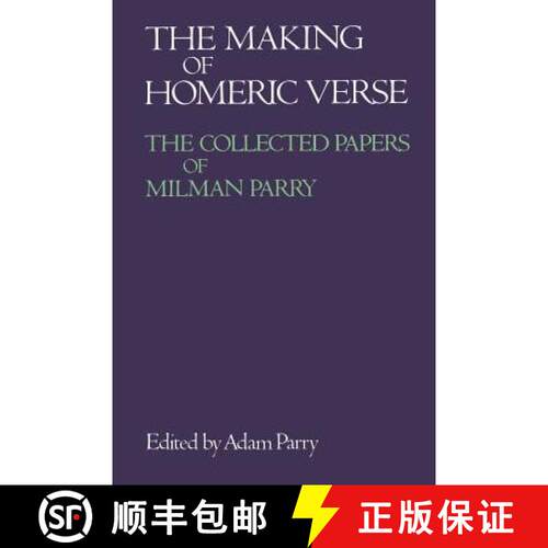 【3-4周达】The Making of Homeric Verse: The Collected Papers of Milman Parry [9780195205602]