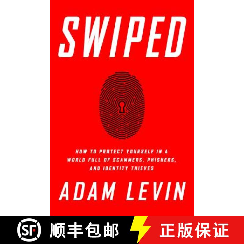 【3-4周达】Swiped: How to Protect Yourself in a World Full of Scammers, Phishers, and Identity Thieves [9781610397209]