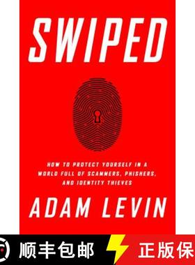 【3-4周达】Swiped: How to Protect Yourself in a World Full of Scammers, Phishers, and Identity Thieves [9781610397209]