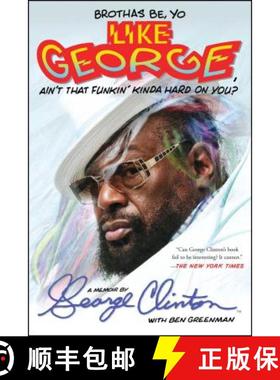 【3-4周达】Brothas Be, Yo Like George, Ain't That Funkin' Kinda Hard on You?: A Memoir [9781476751085]