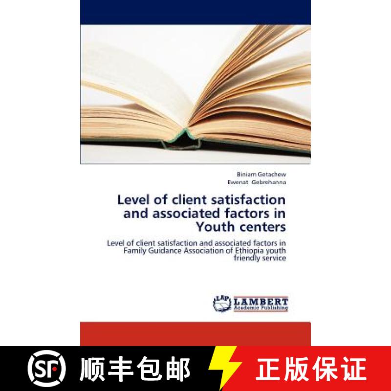 预订 Level of Client Satisfaction and Associated Factors in Youth Centers [9783844316162]