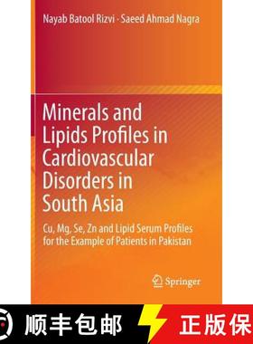 【3-4周达】Minerals and Lipids Profiles in Cardiovascular Disorders in South Asia: Cu, Mg, Se, Zn and... [9783642342486]