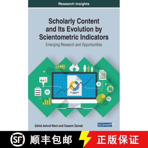 【3-4周达】Scholarly Content and Its Evolution by Scientometric Indicators: Emerging Research and Opp... [9781522588207]