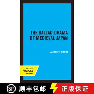 Drama Medieval 预订 9780520332966 Ballad Japan The
