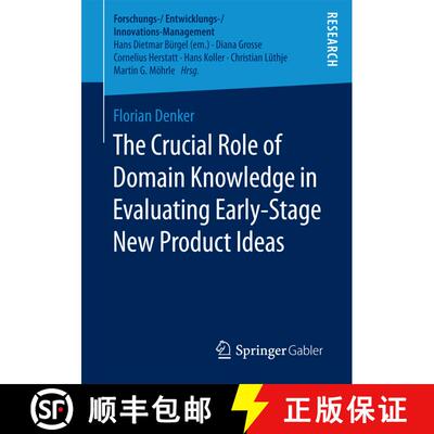 【3-4周达】The Crucial Role of Domain Knowledge in Evaluating Early-Stage New Product Ideas (1st ed. ... [9783658197834]