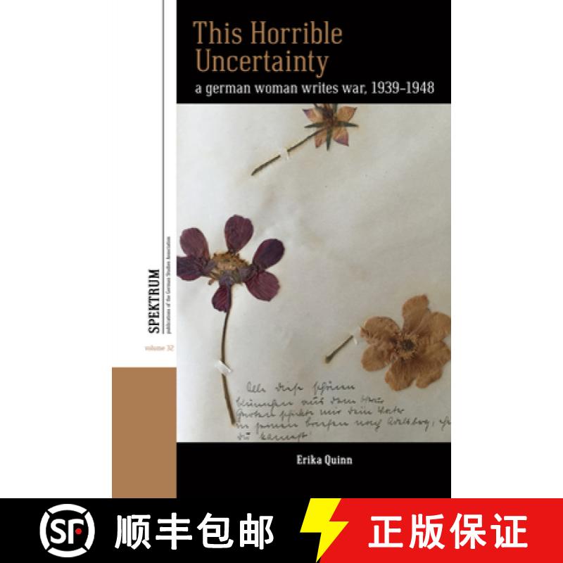 【3-4周达】This Horrible Uncertainty: A German Woman Writes War, 1939-1948 [9781805396420]