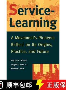 【3-4周达】Service-Learning: A Movement'S Pioneers Reflect On Its Origins, Practice, And Future [Wile... [9780787943172]