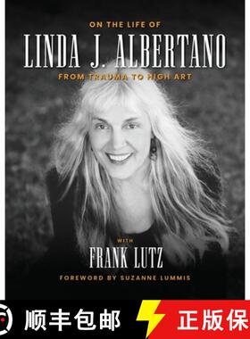 【3-4周达】On the Life of Linda J. Albertano: From Trauma to High Art [9781884743108]
