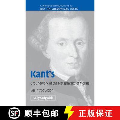 【3-4周达】Kant's Groundwork of the Metaphysics of Morals: An Introduction - Kant's Groundwork of the... [9780521604161]