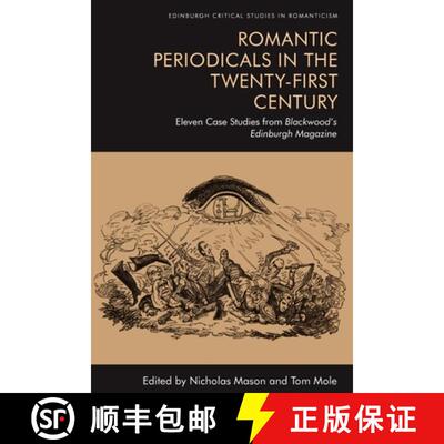 【3-4周达】Romantic Periodicals in the Twenty-First Century: Eleven Case Studies from Blackwood's Edi... [9781474448123]