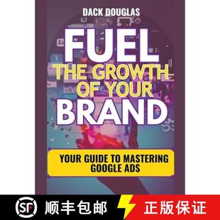 The Your Fuel Google 9798223248767 Mastering Growth 4周达 Guide Brand Ads
