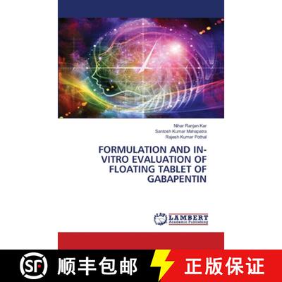 预订 Formulation and In-Vitro Evaluation of Floating Tablet of Gabapentin [9786203846461]