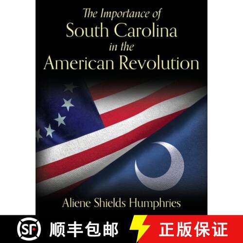 【3-4周达】The Importance of South Carolina in the American Revolution [9781638373919]
