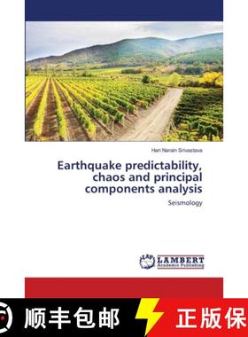 预订 Earthquake predictability, chaos and principal components analysis [9783659320965]