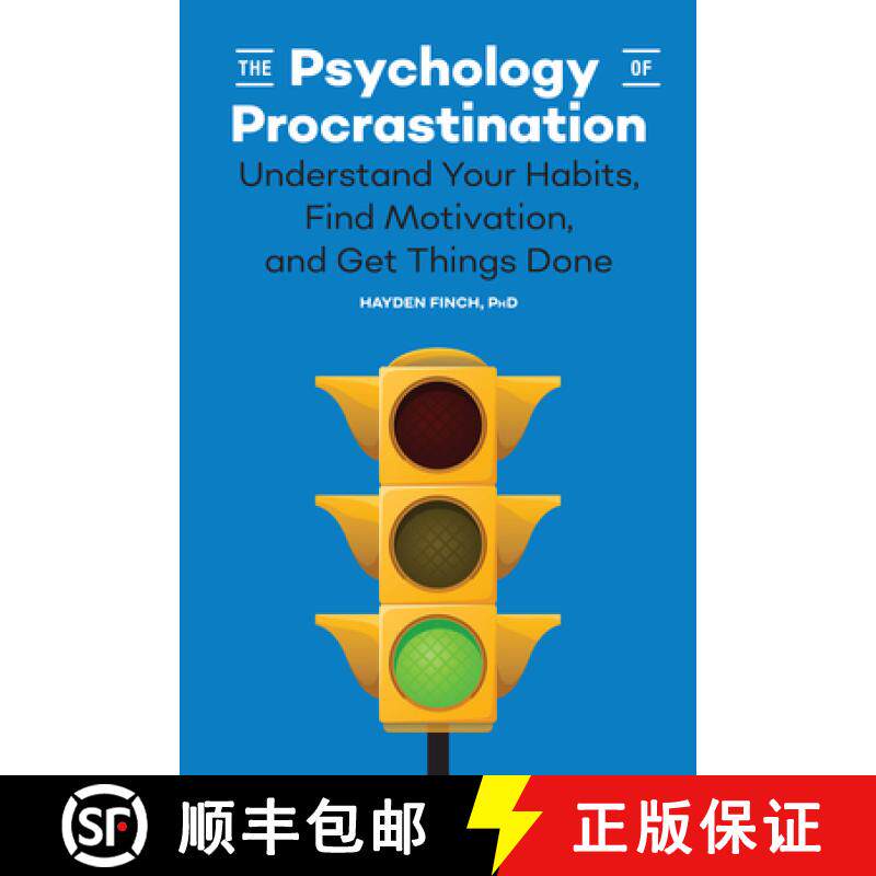 预订 The Psychology of Procrastination: Understand Your Habits, Find Motivation, and Get Things Done [9781647398231]