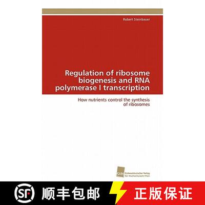 预订 Regulation of ribosome biogenesis and RNA polymerase I transcription [9783838126142]