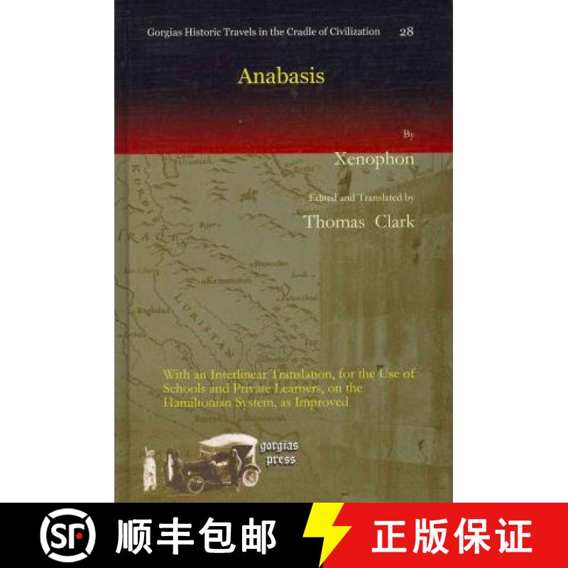【3-4周达】Anabasis: With an Interlinear Translation, for the Use of Schools and Private Learners, on... [9781617192265]