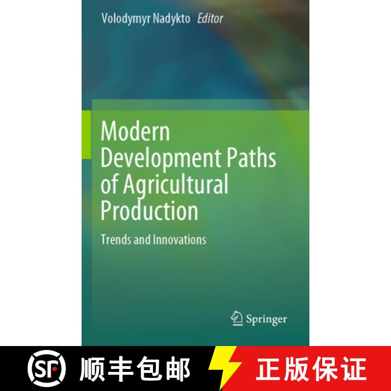 【3-4周达】Modern Development Paths of Agricultural Production : Trends and Innovations [9783030149208]