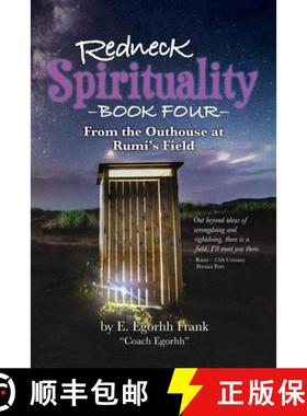 预订 Redneck Spirituality Book Four - From the Outhouse at Rumi's Field [9781734836776]