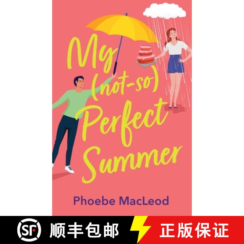 【2-3周达】My Not So Perfect Summer: A BRAND NEW friends-to-lovers romantic comedy from bestseller Ph... [9781837514489]