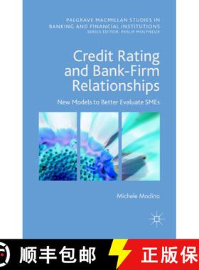【3-4周达】Credit Rating and Bank-Firm Relationships: New Models to Better Evaluate SMEs (1st ed. 201... [9781137496218]