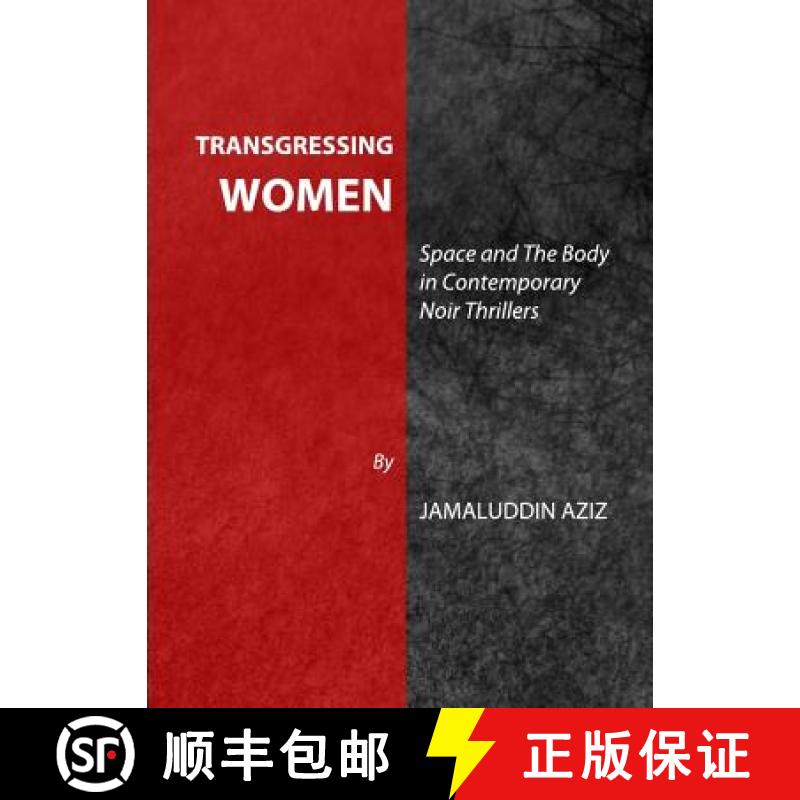 预订 Transgressing Women: Space and the Body in Contemporary Noir Thrillers [9781443836623]