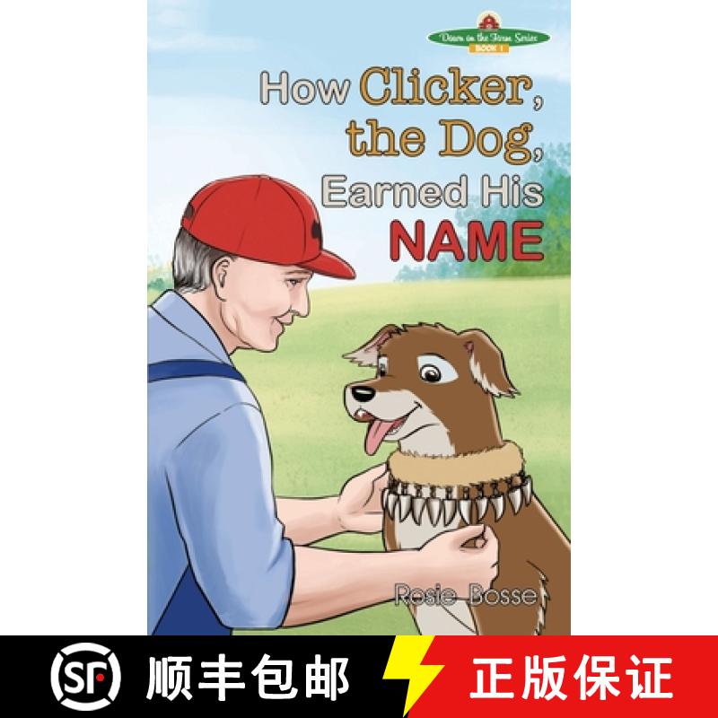 【2-3周达】How Clicker, the Dog, Earned his Name [9781958227244]