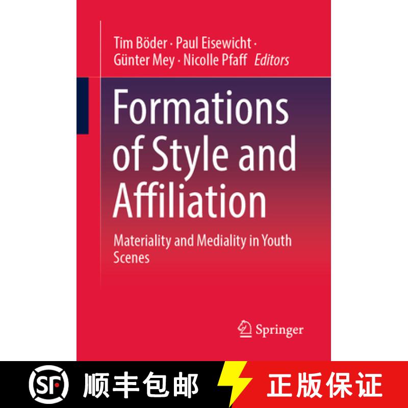 【3-4周达】Formations of Style and Affiliation : Materiality and Mediality in Youth Scenes [9783658423247]