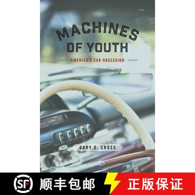 【3-4周达】精装 Machines of Youth - America's Car Obsession: America's Car Obsession [9780226341644]