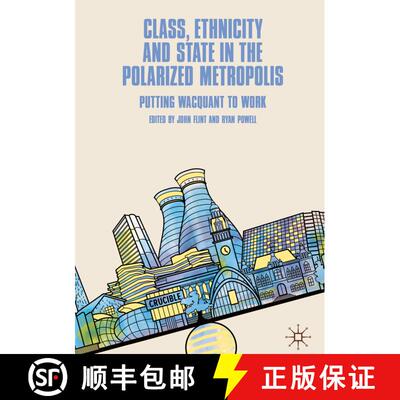 【3-4周达】精装 Class, Ethnicity and State in the Polarized Metropolis : Putting Wacquant to Work [9783030162214]
