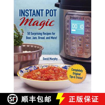 【3-4周达】Instant Pot Magic: 50 Surprising Recipes for Beer, Jam, Bread, and More! [9781631584121]