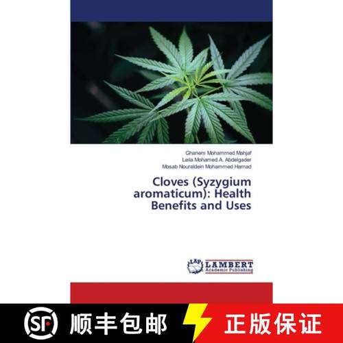 【3-4周达】Cloves (Syzygium aromaticum): Health Benefits and Uses [9786207653294]
