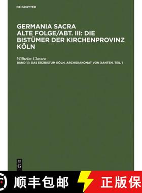 预订 Das Erzbistum Köln. Archidiakonat  von  Xanten. Teil 1 [9783111197876]