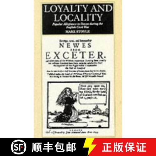 【3-4周达】精装 Loyalty And Locality : Popular Allegiance in Devon during the English Civil War [9780859894289]