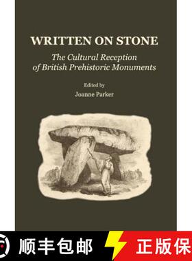 预订 Written on Stone: The Cultural Reception of British Prehistoric Monuments [9781443813389]