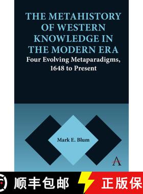 【3-4周达】The Metahistory of Western Knowledge in the Modern Era : Four Evolving Metaparadigms, 1648... [9781839994760]