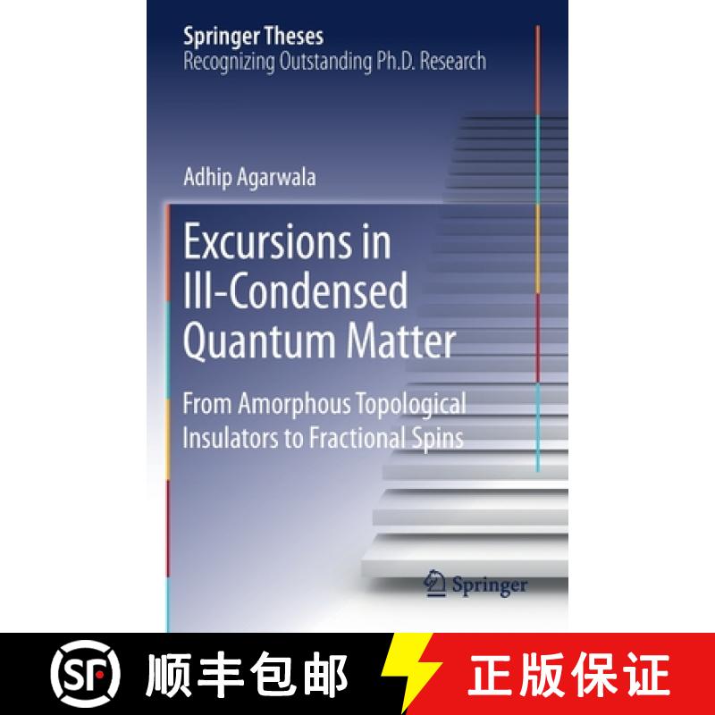 【3-4周达】Excursions in Ill-Condensed Quantum Matter : From Amorphous Topological Insulators to Frac... [9783030215132]