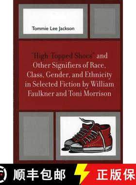【3-4周达】'High-Topped Shoes' and Other Signifiers of Race, Class, Gender and Ethnicity in Selected ... [9780761834977]