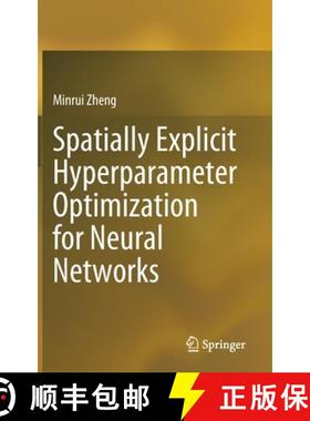 【3-4周达】Spatially Explicit Hyperparameter Optimization for Neural Networks [9789811653988]