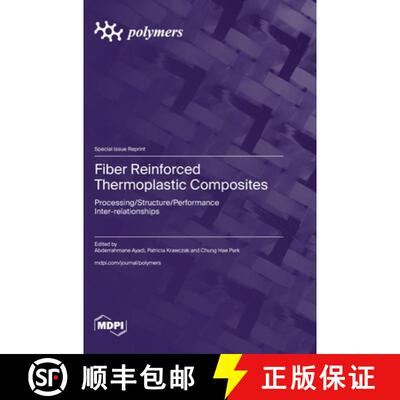 【3-4周达】精装 Fiber Reinforced Thermoplastic Composites: Processing/Structure/Performance Inter-rel... [9783725818662]